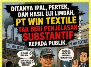 PT Win Textile Enggan Menjawab Substansi Pengelolaan Limbah, KMP Soroti Rendahnya Transparansi, Yang Kami Minta Bukan Rahasia Dagang