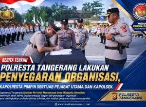 Rotasi Pejabat Polresta Tangerang, Kapolresta: Organisasi Harus Terus Bergerak Menjawab Tantangan