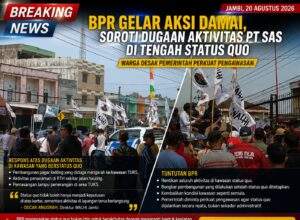 Status Quo Bukan Sekedar Ucapan, Barisan Perjuangan Rakyat Desak PT SAS Hentikan Seluruh Aktifitas