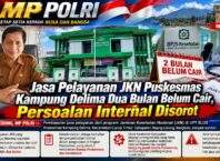 Jasa Pelayanan JKN Puskesmas Kampung Delima Dua Bulan Belum Cair, Persoalan Internal Disorot